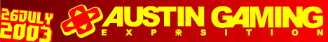 Austin Gaming Expo - July 26th, 2003