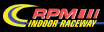 RPM Indoor Raceway