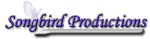 Songbird Productions